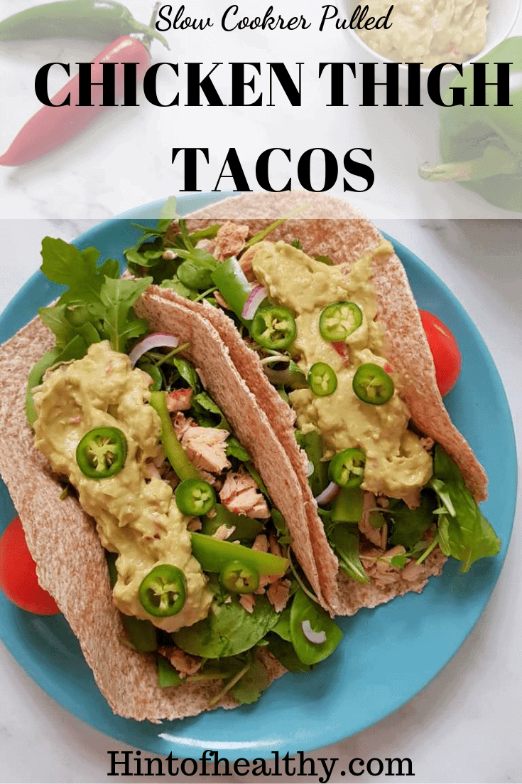 Slow cooker Pulled chicken thigh tacos | Hint of Healthy