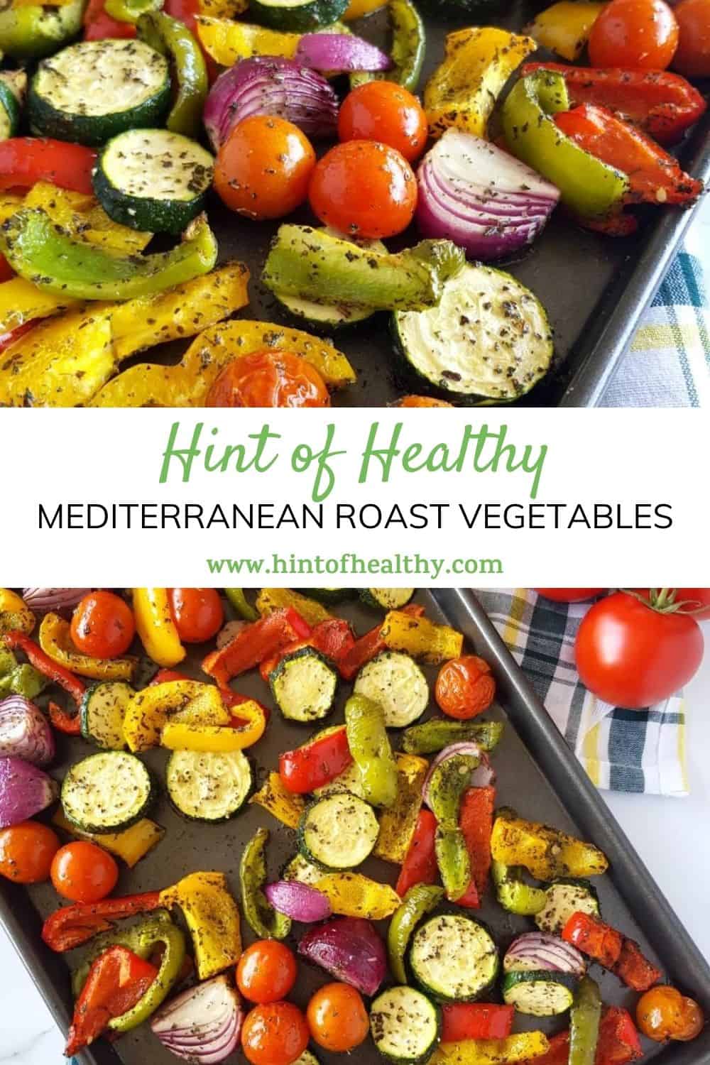 Easy Mediterranean Roast Vegetables Hint of Healthy