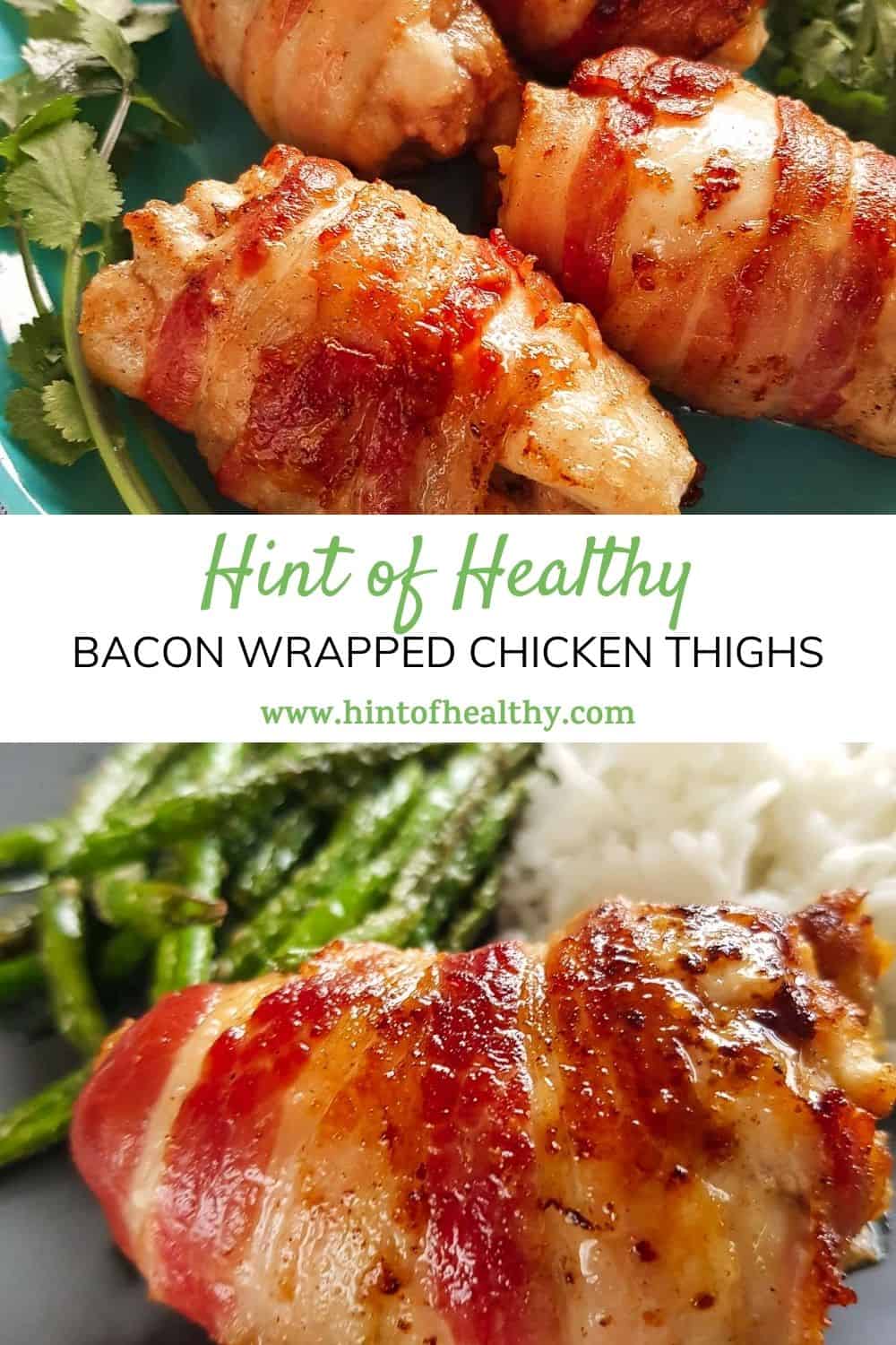 Bacon Wrapped Chicken Thighs So Juicy! Hint of Healthy