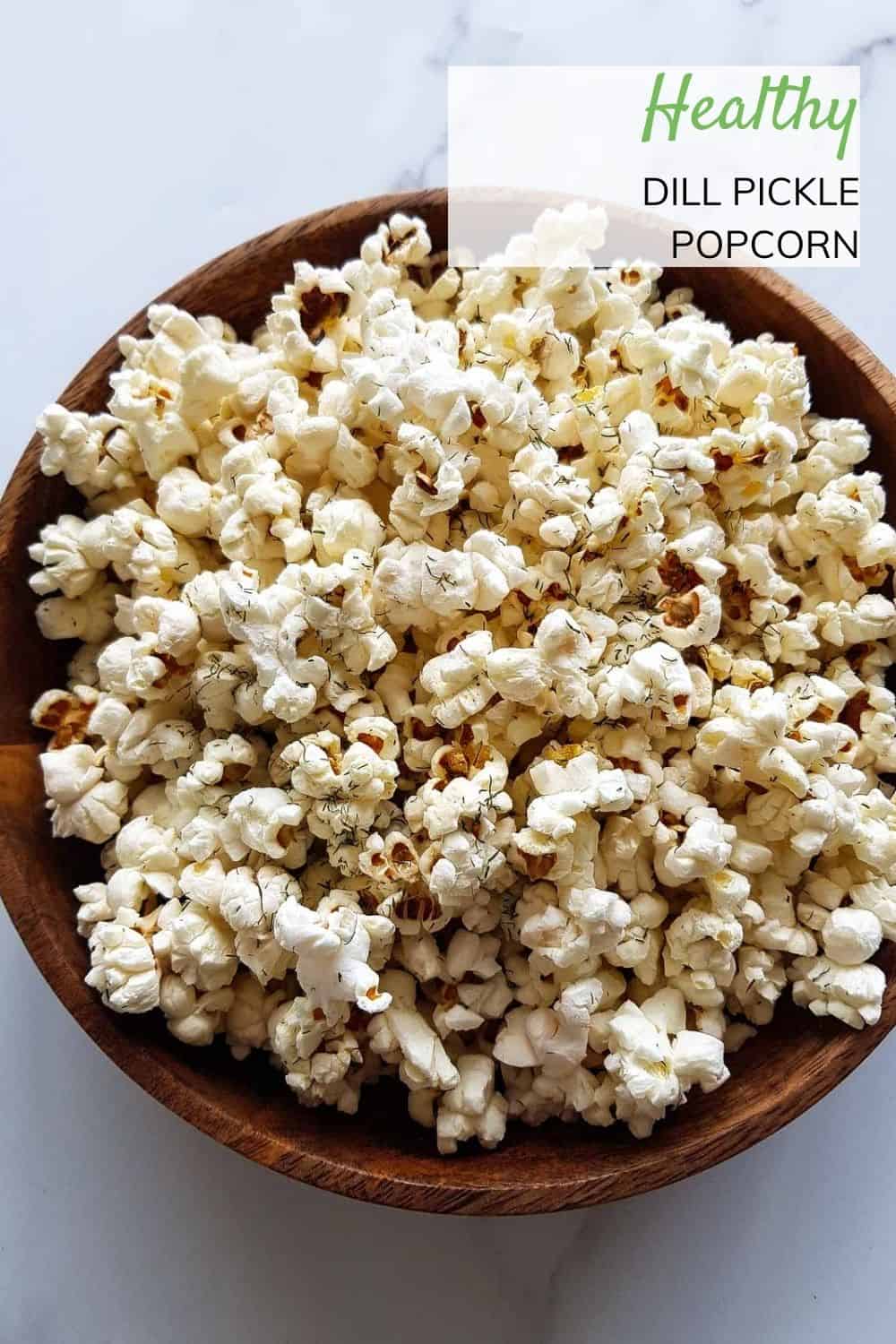 Easy Dill Pickle Popcorn Recipe Hint of Healthy