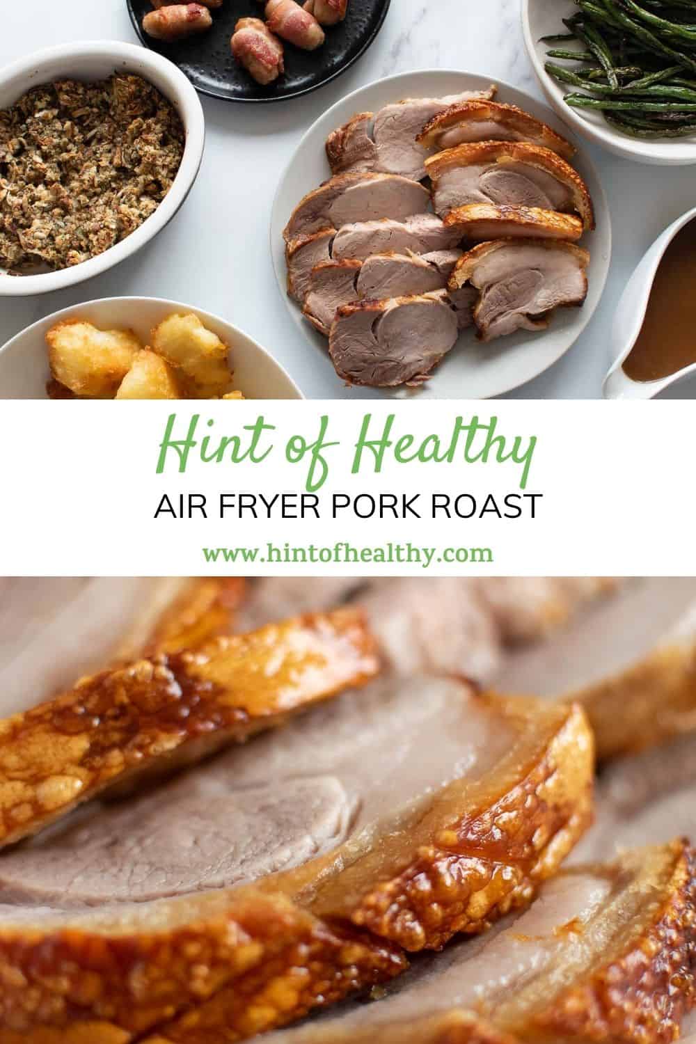 Air Fryer Pork Roast with Crispy Crackling Hint of Healthy