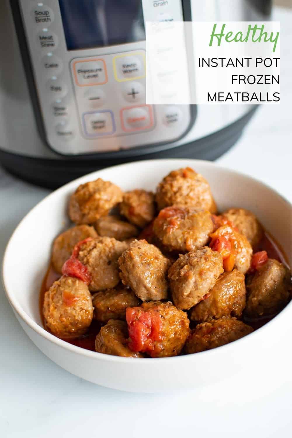 Easy Instant Pot Frozen Meatballs Hint of Healthy