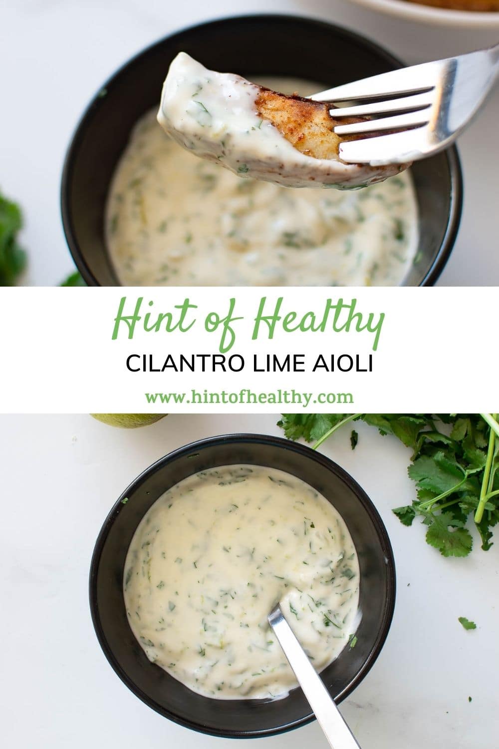 Cilantro Lime Aioli (Easy Dip Recipe) Hint of Healthy