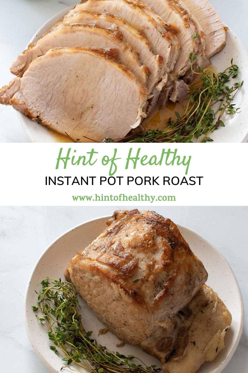 Instant Pot Pork Roast (Perfect Pork Loin) Hint of Healthy