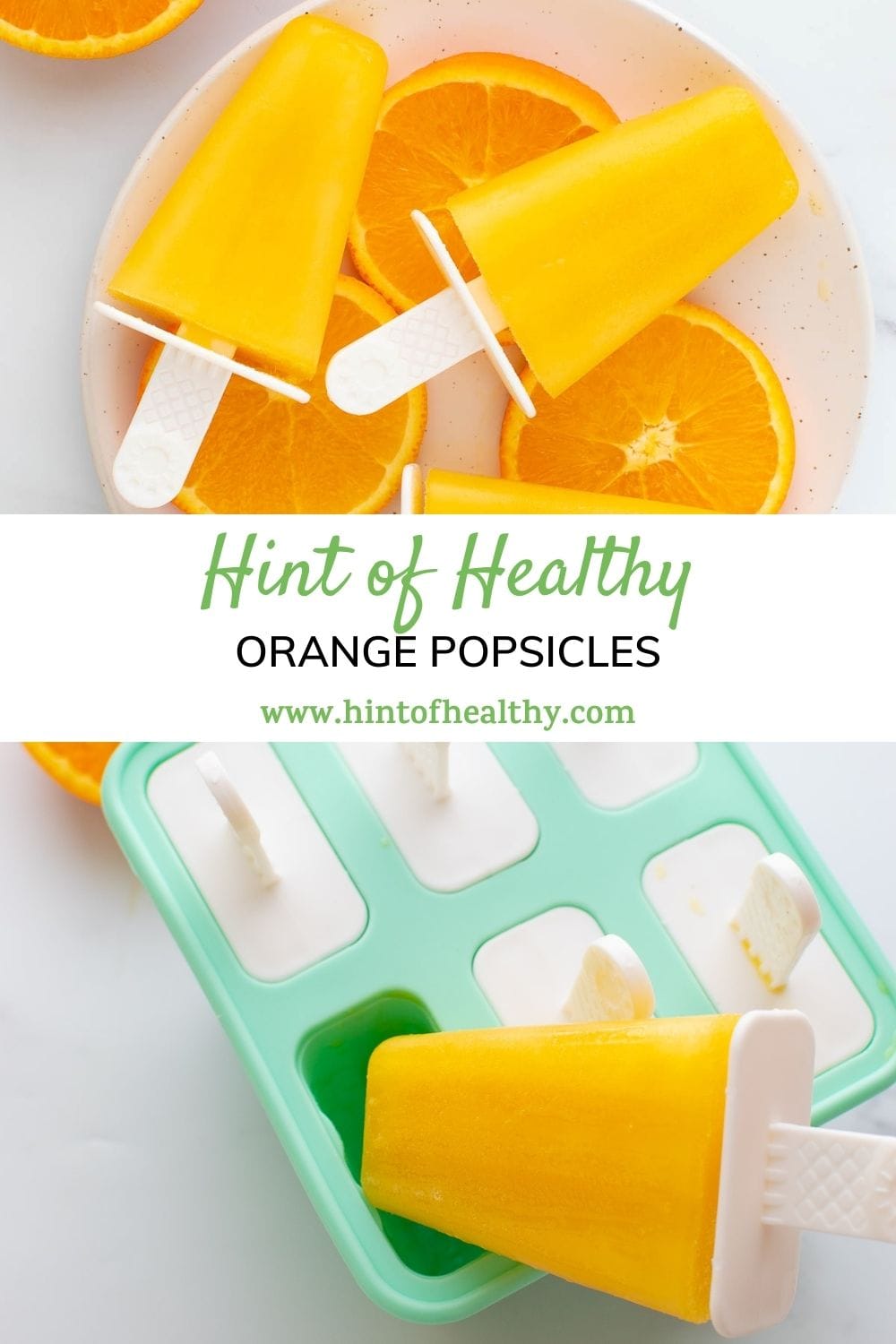 Orange Popsicles (Healthy Summer Treat!) Hint of Healthy