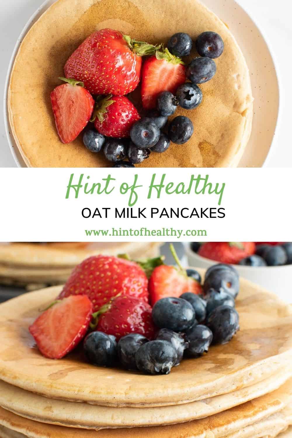 Oat Milk Pancakes Easy Dairy Free Pancakes Hint of Healthy