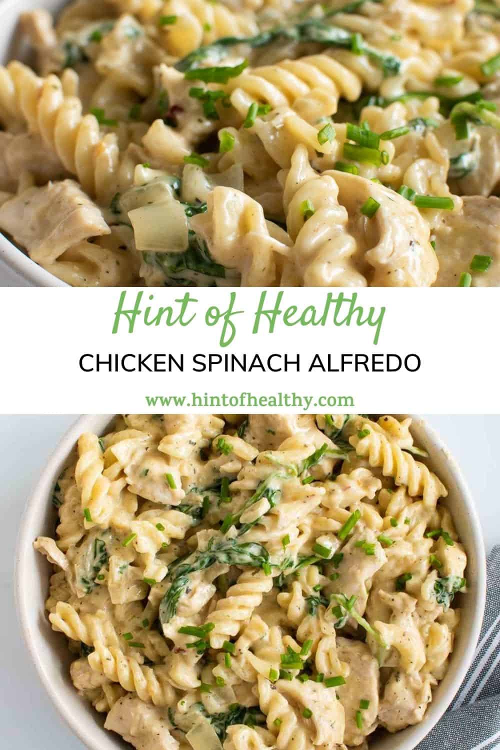 Chicken Spinach Alfredo Recipe (15Minute Pasta) Hint of Healthy