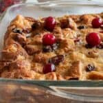 Eggnog bread pudding with cranberries and raisins.
