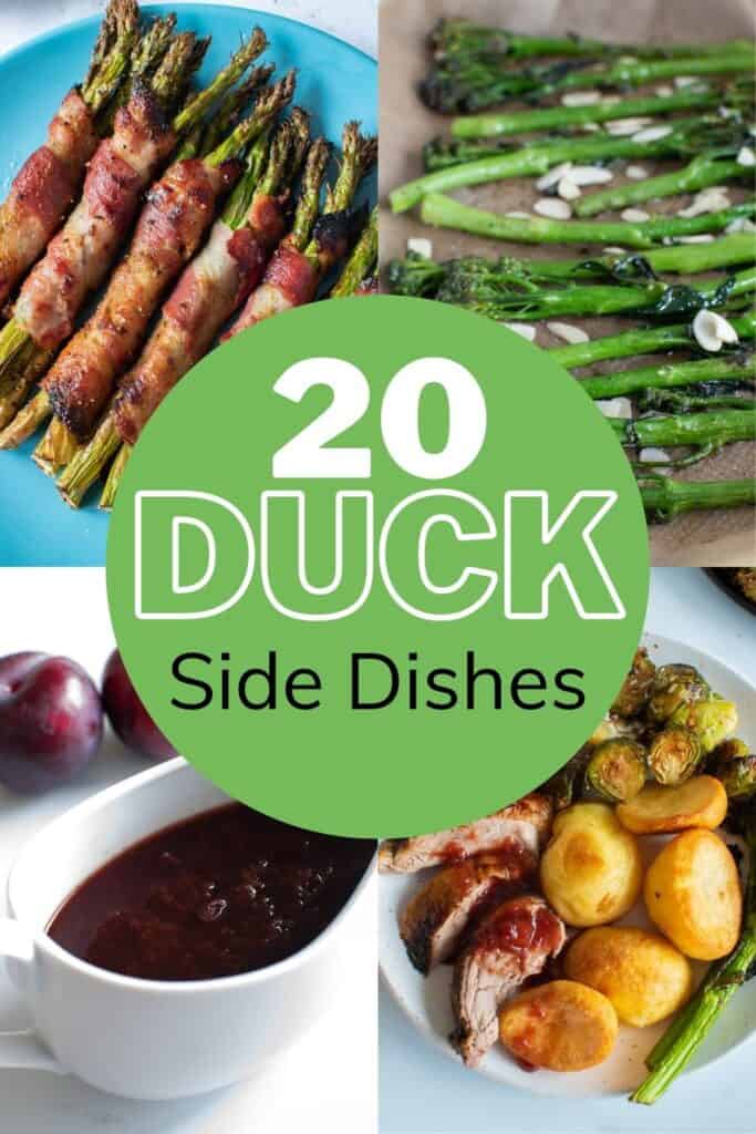 20 Duck Side Dishes written on top of photos of several dishes.