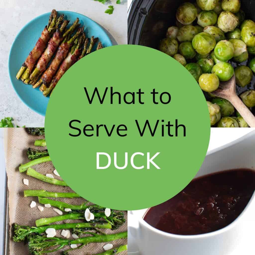 What to serve with duck breast written across photos of several side dishes.